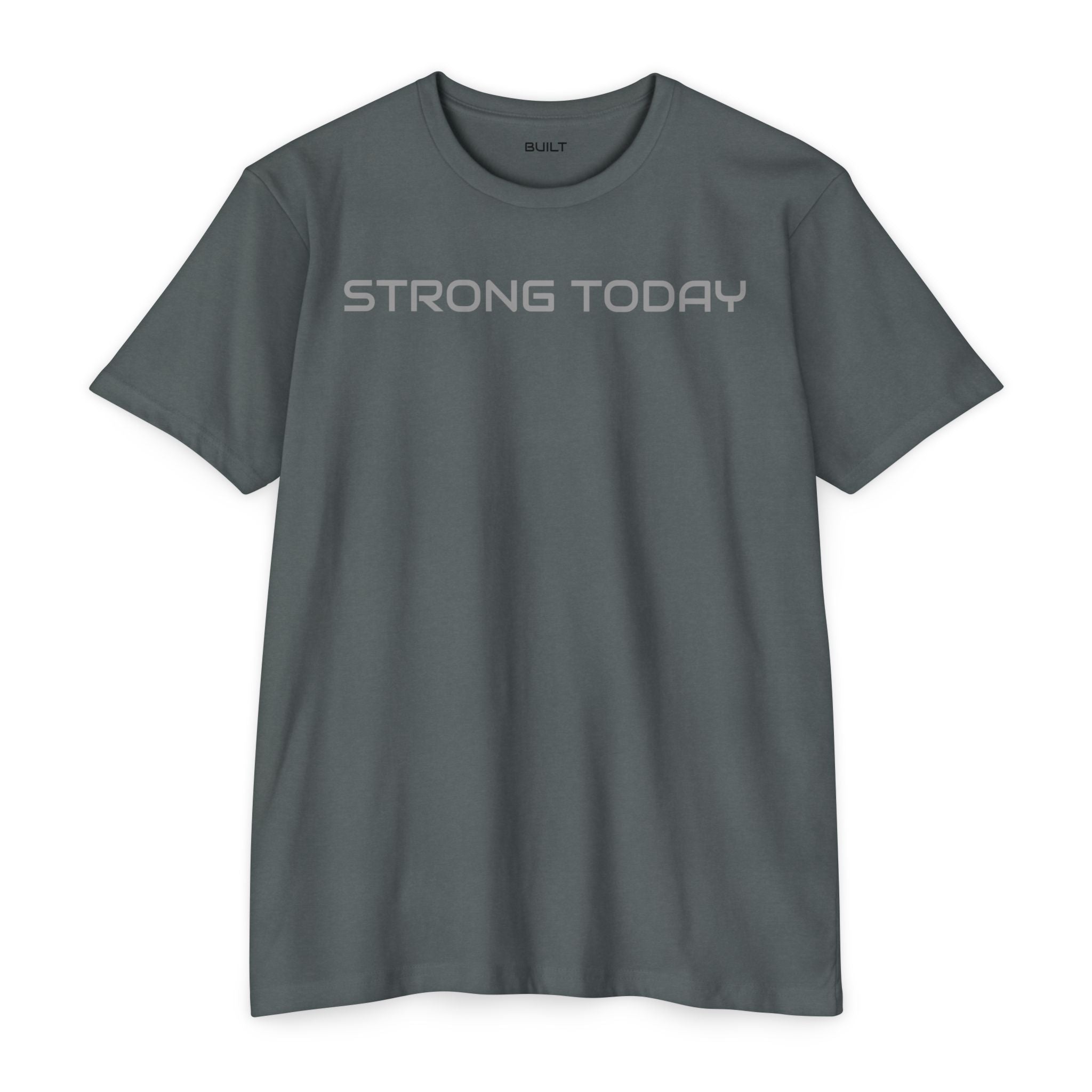 Strong Today T-Shirt — Built Beyond Motivational Fitness Tee