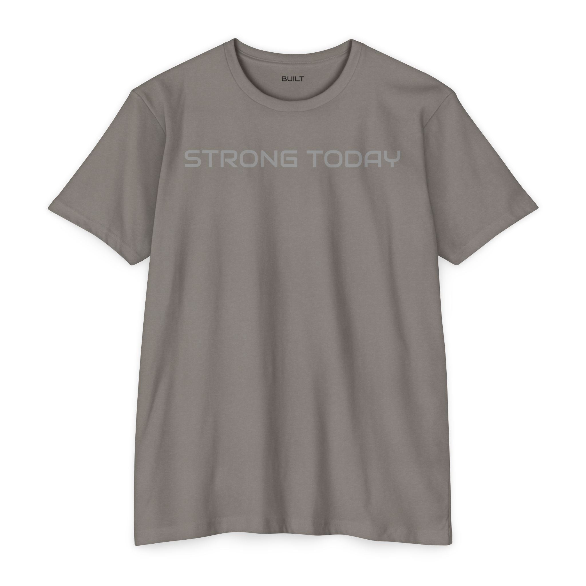 Strong Today T-Shirt — Built Beyond Motivational Fitness Tee